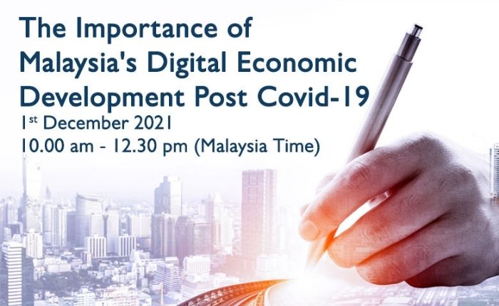 The Importance of Malaysia’s Digital Economic Development Post Covid-19 (Webinar)
